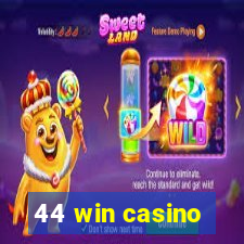 44 win casino